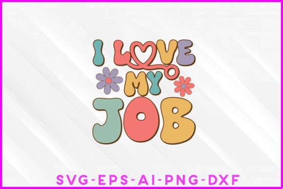 I Love My Job Groovy: A Crafter’s Review for T-Shirt Designs