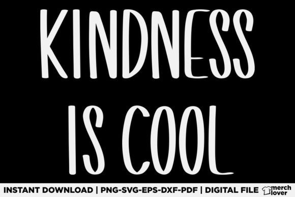 Kindness is Cool SVG for T-Shirt Designs