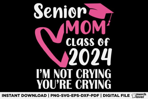 Senior Mom Class of 2024 Graduation SVG for T-Shirt Designs