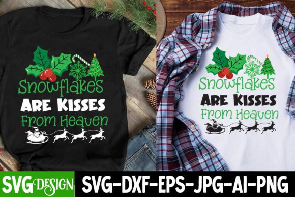 Snowflakes Are Kisses from Heaven SVG for T-Shirt Designs