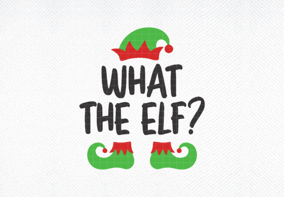 What the Elf SVG, PNG, DXF for Crafts